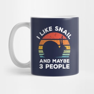 I Like Snail and Maybe 3 People, Retro Vintage Sunset with Style Old Grainy Grunge Texture Mug